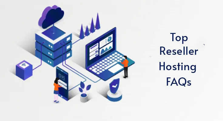 Top Reseller Hosting FAQs